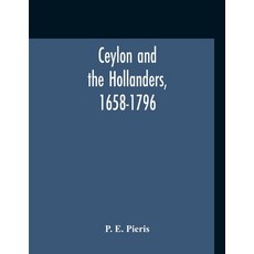 Ceylon And The Hollanders 1658-1796 平裝版, Alpha Edition, English