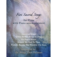 (英文圖書) Five Sacred Songs for Flute with Piano accompaniment 平裝版, Independently Published, 英文