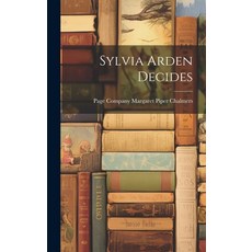 (英文圖書) Sylvia Arden Decides 精裝版, Legare Street Press, 英文