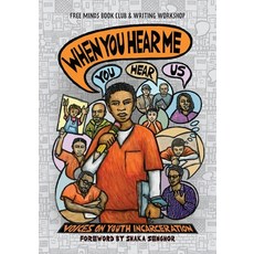 (英文圖書) When You Hear Me (You Hear Us): Voices On Youth Incarceration 平裝版, Shout Mouse Press, Inc., 英文