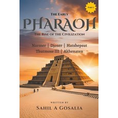 (英文圖書) The Early PHARAOHS: Rise of the Civiliazation 平裝版, Sahil Gosalia, 英文