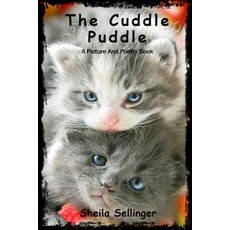 (英文圖書) The Cuddle Puddle: A Picture and Poetry Book 平裝版, Independently Published, 英文