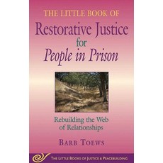 Little Book of Restorative Justice for People in Prison: Rebuilding the Web of Relationships 平裝版, Good Books, 英文