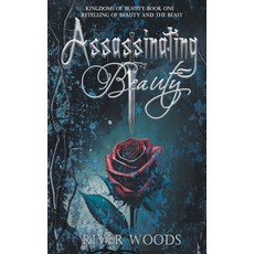 (英文圖書) Assassinating Beauty: A Retelling of Beauty and the Beast 平裝版, Renaissance Valley Publishing, 英文