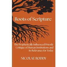 (英文圖書) Roots of Scripture: The Prophetically Influenced Priestly Critique of Human Ins... 平裝版, Ocabs Press, 英文