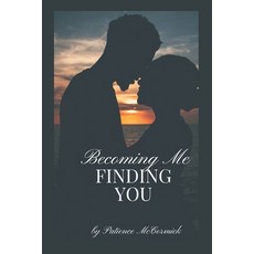 (英文圖書) Becoming Me Finding You: The Faith-Filled Journey to Lasting Love 平裝版, Independently Published, 英文