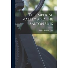 (英文圖書) The Imperial Valley and the Salton Sink 平裝版, Legare Street Press, 英文