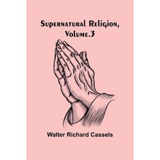 (英文圖書) Supernatural Religion Volume. 3 平裝版, Alpha Edition, 英文