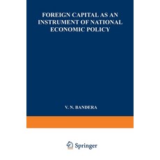 (英文圖書) Foreign Capital as an Instrument of National Economic Policy: A Study Based on the Experience... 平裝版, Springer, 英文