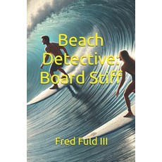 (英文圖書) Beach Detective: Board Stiff 平裝版, Independently Published, 英文
