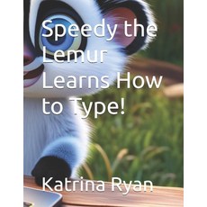 (英文圖書)Speedy the Lemur Learns How to Type! 平裝版, Independently Published, 英文