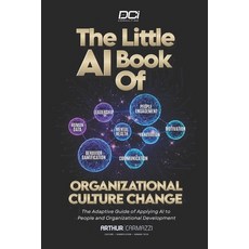 (英文圖書) The Little AI Book of Organizational Culture Change: The Adaptive Guide Of Appl... 平裝版, Independently Published, 英文