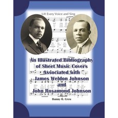 (英文圖書) A Sheet Music Bibliography of Weldon and Rosamond Johnson: An Illustrated Bibliography of She... 平裝版, Bookbaby, 英文