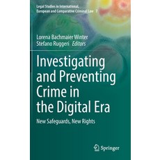 (英文圖書) Investigating and Preventing Crime in the Digital Era: New Safeguards New Rights 精裝版, Springer, 英文