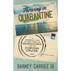 (英文圖書) Thriving In Quarantine: A Humorous Look at One Family's Misadventures Aboard the Corona Cruise 平裝版, R. R. Bowker, 英文