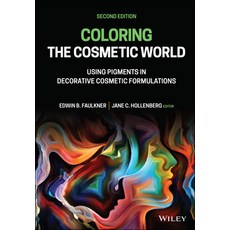 Coloring the Cosmetic World: Using Pigments in Decorative Cosmetic Formulations 精裝版, Wiley, 英文