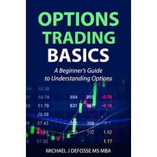 (英文圖書) Options Trading Basics: A Beginner's Guide to Understanding Options 平裝版, Independently Published, 英文
