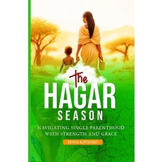 (英文圖書) The Hagar Season: Navigating Single Parenthood with Strength and Grace 平裝版, Amazing Life Publishing House, 英文