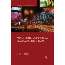 (英文圖書) Advertising Commercial Spaces and the Urban 平裝版, Palgrave MacMillan, 英文