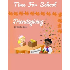 (英文圖書) Time For School Friendsgiving: Thanksgiving 平裝版, Independently Published, 英文