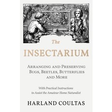 (英文圖書)The Insectarium - Collecting Arranging and Preserving Bugs Beetles Butterflie... 平裝版, Read Country Books, 英文