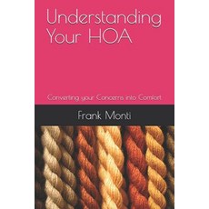 (英文圖書) Understanding Your HOA Second Edition: Converting your Concerns into Comfort 平裝版, Independently Published, 英文