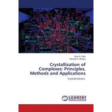 (英文圖書) Crystallization of Complexes: Principles Methods and Applications 平裝版, LAP Lambert Academic Publis..., 英文