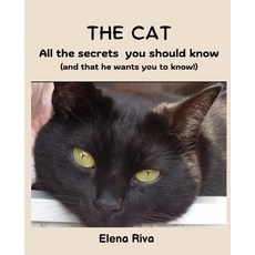 (英文圖書) The cat. All the secrets you should know: (and that he wants you to know!) 平裝版, Independently Published, 英文