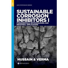 (英文圖書) Sustainable Corrosion Inhibitors I: Fundamentals Methodologies and Industrial Applications 精裝版, American Chemical Society, English