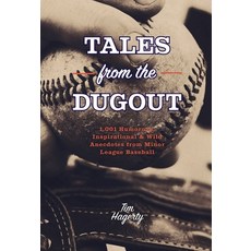(英文圖書) Tales from the Dugout: 1 001 Humorous Inspirational & Wild Anecdotes from Minor League Baseball 平裝版, Cider Mill Press, 英文