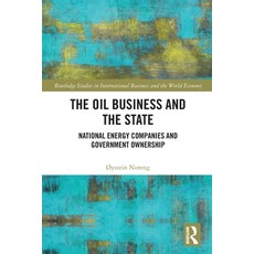 (英文圖書) The Oil Business and the State: National Energy Companies and Government Ownership 平裝版, Routledge, 英文