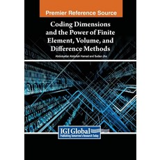 (英文圖書) Coding Dimensions and the Power of Finite Element Volume and Difference Methods 平裝版, IGI Global, 英文