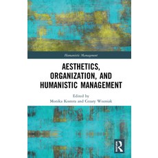 Aesthetics Organization and Humanistic Management 精裝版, Routledge, 英文