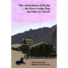 (英文圖書) The Adventures of Rocky... the Kern Lodge Dog 平裝版, Lulu.com, 英文