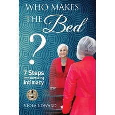 (英文圖書) Who Makes the Bed?: 7 Steps into Nurturing Intimacy Beyond the Myths 平裝版, Beyond Publishing, 英文