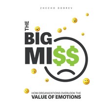 (英文圖書) The Big Miss: How Organizations Overlook the Value of Emotions 平裝版, Business Expert Press, 英文