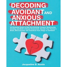 (英文圖書) Decoding avoidant and anxious attachment: An Essential Guide to End Overthinkin... 平裝版, Independently Published, 英文