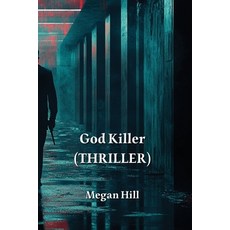 (英文圖書) God Killer (THRILLER) 平裝版, Megan Hill, 英文