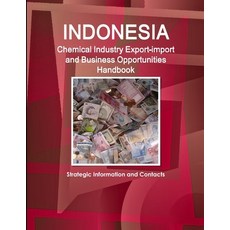 (英文圖書) Indonesia Chemical Industry Export-import And Business Opportunities Handbook - Strategic Inf... 平裝版, IBP USA, 英文