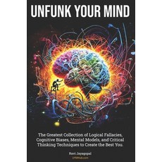 (英文圖書) Unfunk Your Mind: The Greatest Collection of Logical Fallacies Cognitive Biase... 平裝版, Niche Words Publishing, 英文