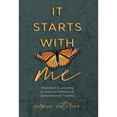 (英文圖書) It Starts with Me: One Mom's Journey to End the Pattern of Generational Trauma 精裝版, Mandala Tree Press, 英文