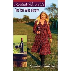 (英文圖書) Sandra's Wine Life: Find Your Wine Identity 精裝版, White River Press, 英文