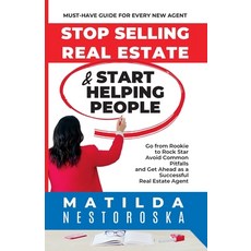 (英文圖書) Stop Selling Real Estate & Start Helping People 平裝版, Indent Publishing, 英文