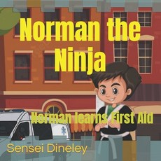 (英文圖書)Norman the Ninja: Norman learns First Aid 平裝版, Independently Published, 英文