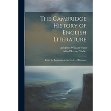 (英文圖書) The Cambridge History of English Literature: From the Beginnings to the Cycles of Romance 平裝版, Legare Street Press, 英文
