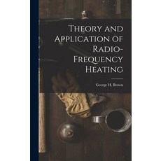 (英文圖書) Theory and Application of Radio-frequency Heating 精裝版, Hassell Street Press, 英文