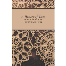 (英文圖書) A History of Lace 平裝版, White Press, 英文
