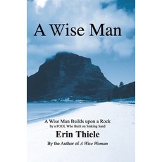 (英文圖書) A Wise Man: A Wise Man Builds upon a Rock and Not on Sinking Sand: a Manual for Men 平裝版, Narrowroad Publishing House, 英文
