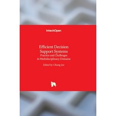 (英文圖書) Efficient Decision Support Systems: Practice and Challenges in Multidisciplinary Domains 精裝版, Intechopen, 英文