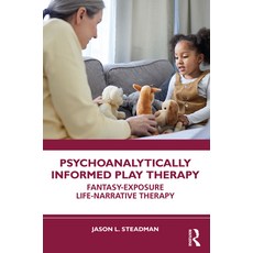 (英文圖書) Psychoanalytically Informed Play Therapy: Fantasy-Exposure Life-Narrative Therapy 平裝版, Routledge, 英文